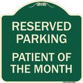 Signmission Reserved Parking Patient of Month Heavy-Gauge Aluminum Architectural Sign, 18" x 18", G-1818-23061 A-DES-G-1818-23061